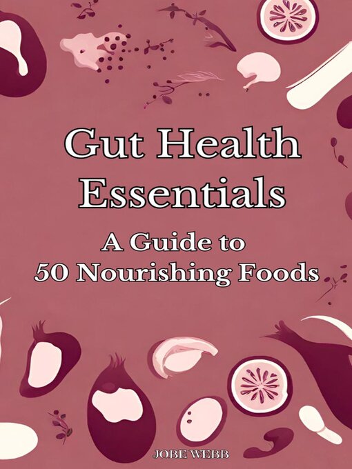 Title details for Gut Health Essentials by Jobe Webb - Available